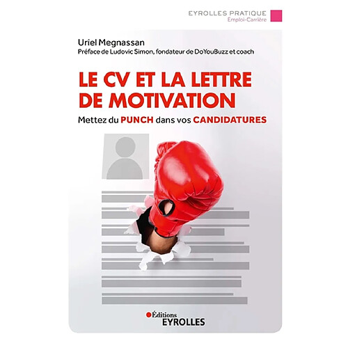 Le CV et la lettre de motivation : mettez du punch dans vos candidatures · Occasion
