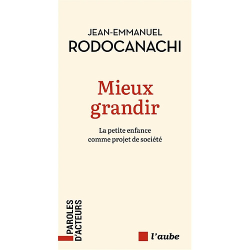 Mieux grandir : la petite enfance comme projet de société · Occasion
