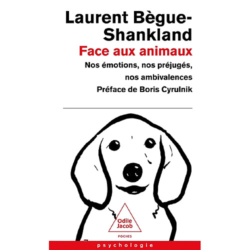 Face aux animaux : nos émotions, nos préjugés, nos ambivalences