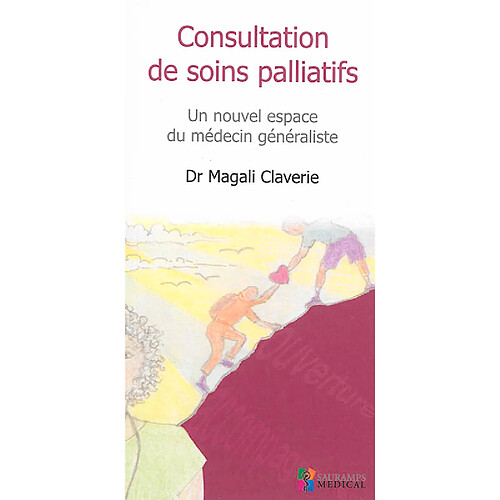 Consultation de soins palliatifs : un nouvel espace du médecin généraliste · Occasion