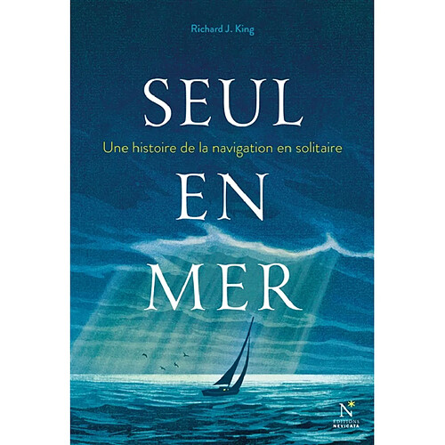 Seul en mer : une histoire de la navigation en solitaire