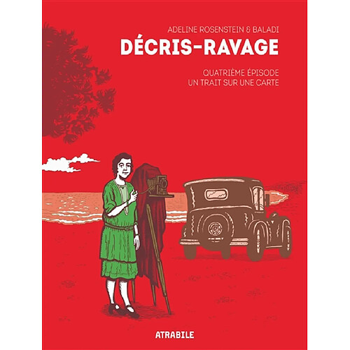 Décris-ravage. Vol. 4. Un trait sur une carte