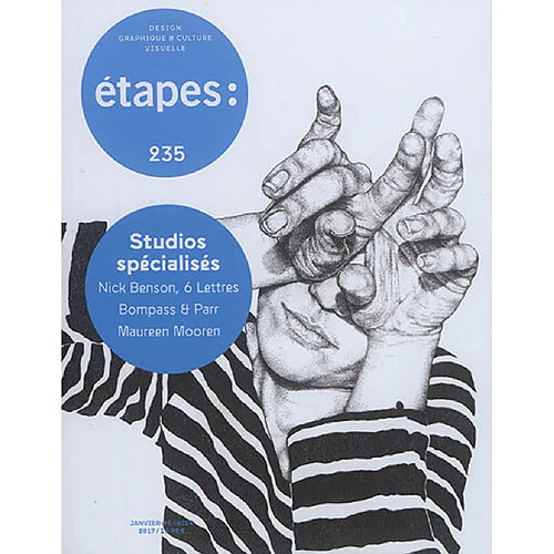 Etapes : design graphique & culture visuelle, n° 235. Studios spécialisés : Nick Benson, 6 lettres, Bompass et Parr, Maureen Mooren · Occasion