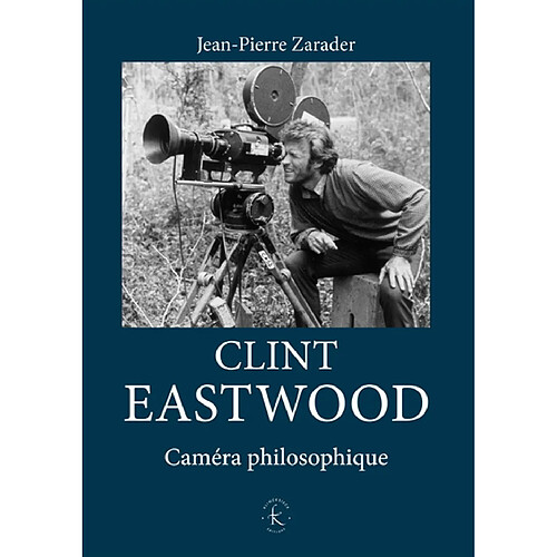 Clint Eastwood : caméra philosophique