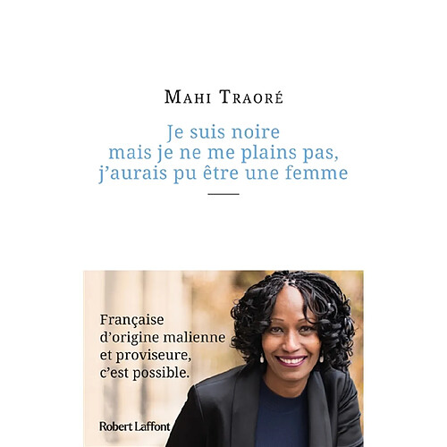 Je suis noire mais je ne me plains pas, j'aurais pu être une femme · Occasion