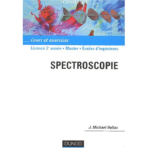 Spectroscopie : cours et exercices : 2e cycle, Ecoles d'ingénieurs · Occasion