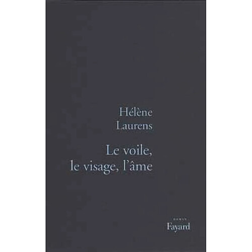 Le voile, le visage, l’âme · Occasion