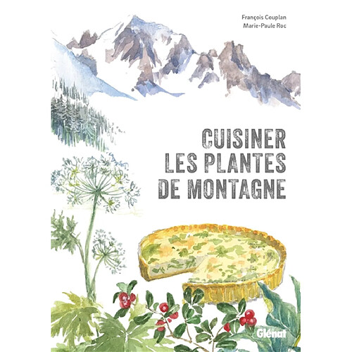 Cuisiner les plantes de montagne