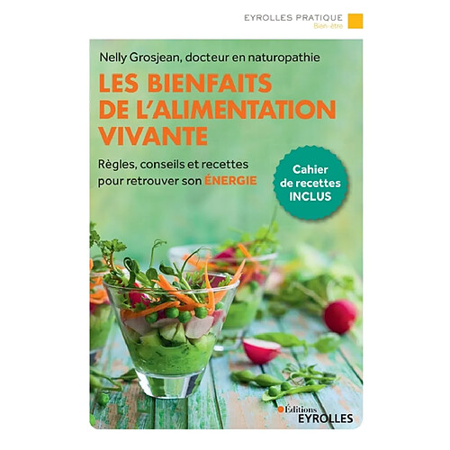 Les bienfaits de l'alimentation vivante : règles, conseils et recettes pour retrouver son énergie · Occasion