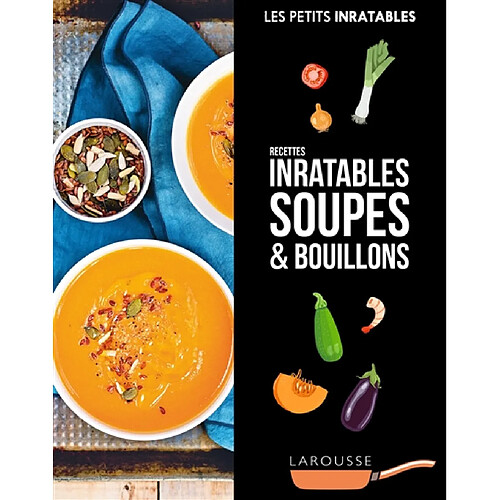 Soupes & bouillons : recettes inratables · Occasion