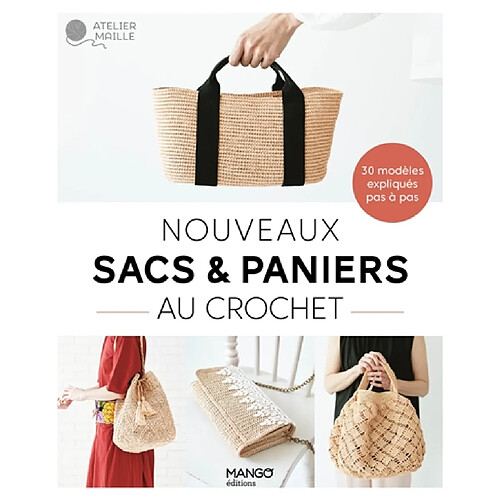 Nouveaux sacs et paniers au crochet : 30 modèles expliqués en pas à pas · Occasion
