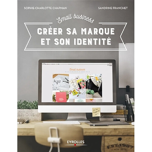 Créer sa marque et son identité : small business · Occasion