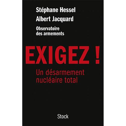 Exigez ! : un désarmement nucléaire total · Occasion
