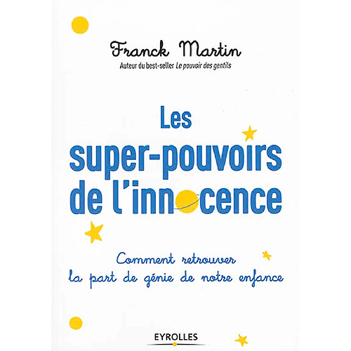Les super-pouvoirs de l'innocence : comment retrouver la part de génie de notre enfance · Occasion