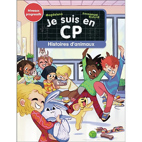 Je suis en CP. Histoires d'animaux : niveaux progressifs