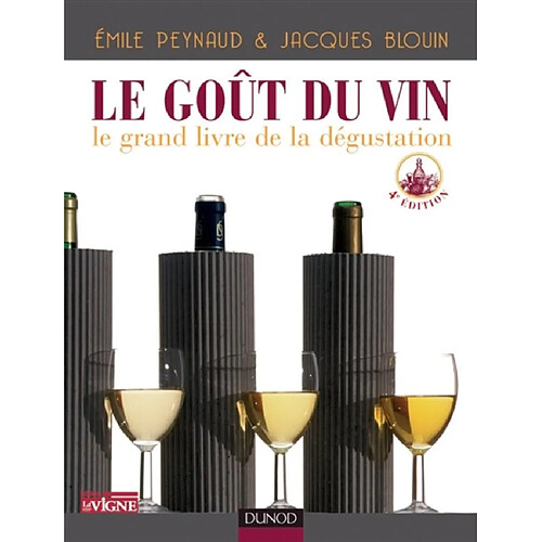 Le goût du vin : le grand livre de la dégustation · Occasion
