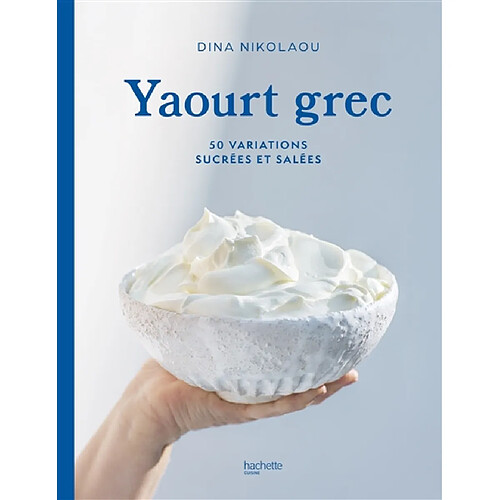Yaourt grec : 50 variations sucrées et salées