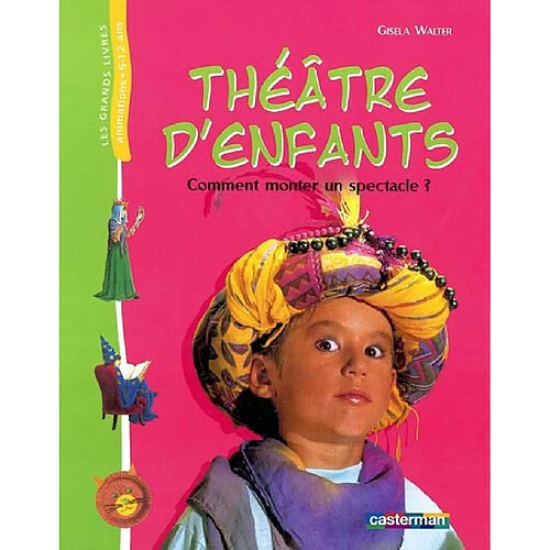 Théâtre d'enfants : comment monter un spectacle ? · Occasion