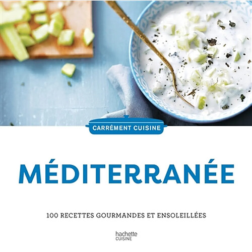 Méditerranée : 100 recettes gourmandes et ensoleillées · Occasion