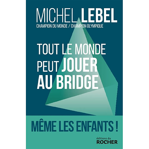 Tout le monde peut jouer au bridge