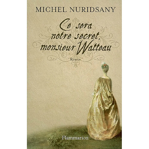 Ce sera notre secret, monsieur Watteau · Occasion