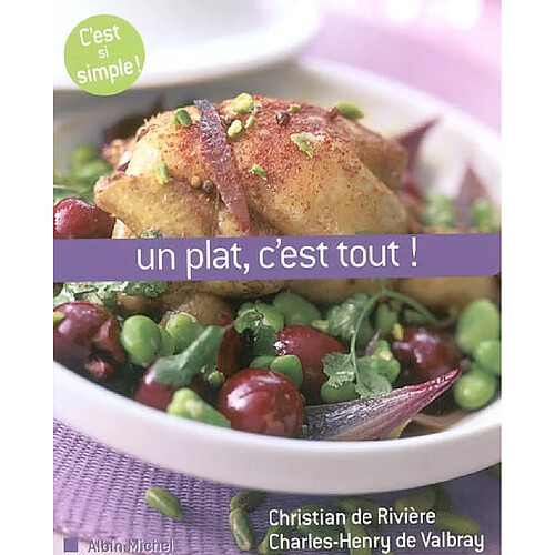 Un plat, c'est tout ! : 80 plats uniques et leurs desserts · Occasion