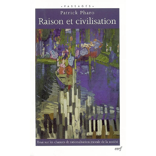 Raison et civilisation : essai sur les chances de rationalisation morale de la société · Occasion