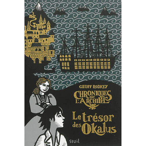 Chroniques de l'archipel. Vol. 1. Le trésor des Okalus · Occasion