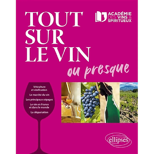 Tout sur le vin : ou presque