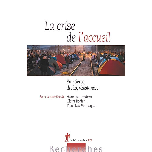 La crise de l'accueil : frontières, droits, résistances · Occasion
