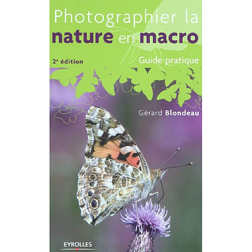 Photographier la nature en macro : guide pratique · Occasion