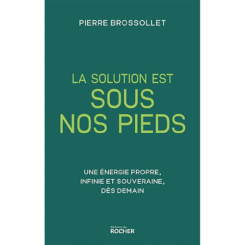 La solution est sous nos pieds : une énergie propre, infinie et souveraine, dès demain