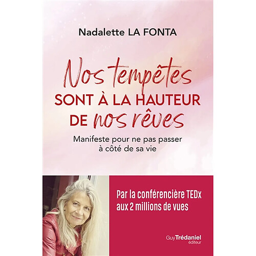 Nos tempêtes sont à la hauteur de nos rêves : manifeste pour ne pas passer à côté de sa vie · Occasion