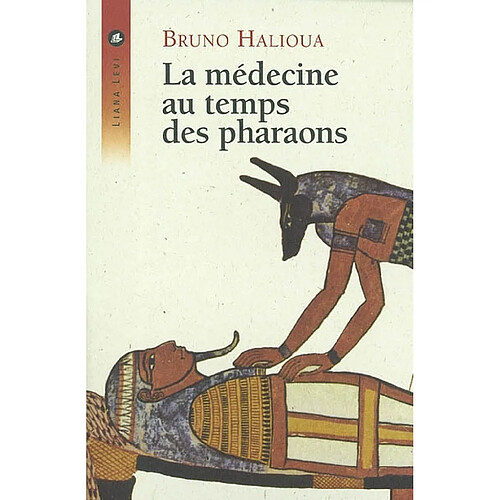 La médecine au temps des pharaons · Occasion