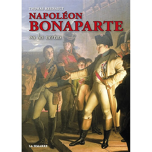 Napoléon Bonaparte ou Les vertus