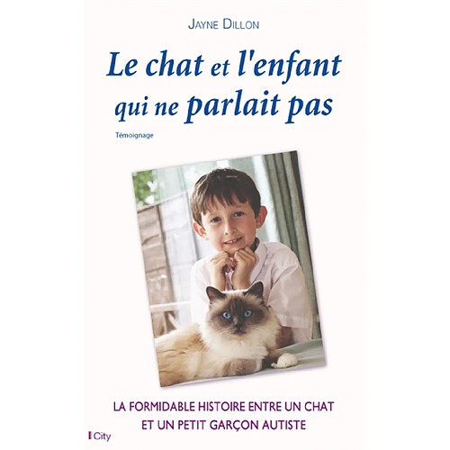 Le chat et l'enfant qui ne parlait pas : témoignage · Occasion