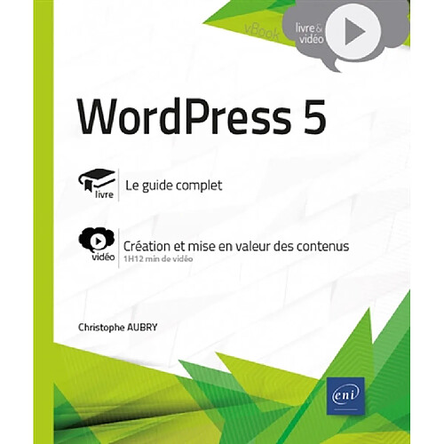 WordPress 5 : le guide complet, création et mise en valeur des contenus · Occasion