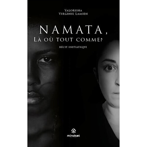 Namata, là où tout a commencé : entre avions et négriers : récit initiatique · Occasion