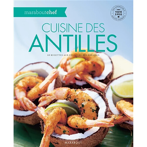 Cuisine des Antilles : 60 recettes aux couleurs des Caraïbes · Occasion