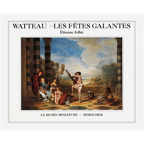 Watteau, les fêtes galantes · Occasion
