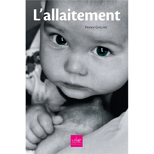 L'allaitement : questions-réponses pour que ça marche · Occasion