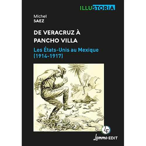 De Veracruz à Pancho Villa : les Etats-Unis au Mexique (1914-1917) · Occasion