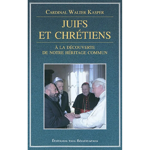 Juifs et chrétiens : à la découverte de notre héritage commun · Occasion
