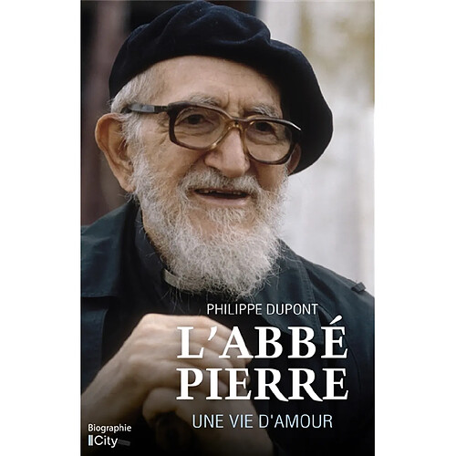 L'abbé Pierre, une vie d'amour · Occasion