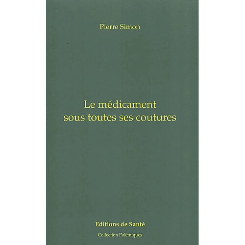 Le médicament sous toutes ses coutures · Occasion