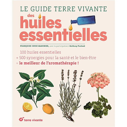 Le guide Terre vivante des huiles essentielles · Occasion