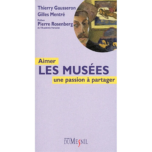 Aimer les musées : une passion à partager · Occasion