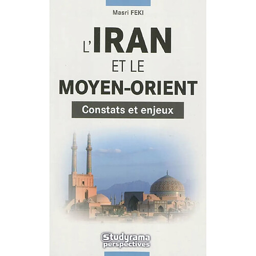 L'Iran et le Moyen-Orient : constats et enjeux · Occasion
