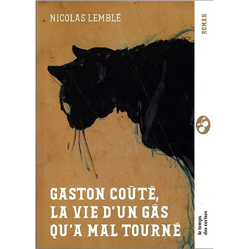 Gaston Couté, le roman d'un gâs qu'a mal tourné