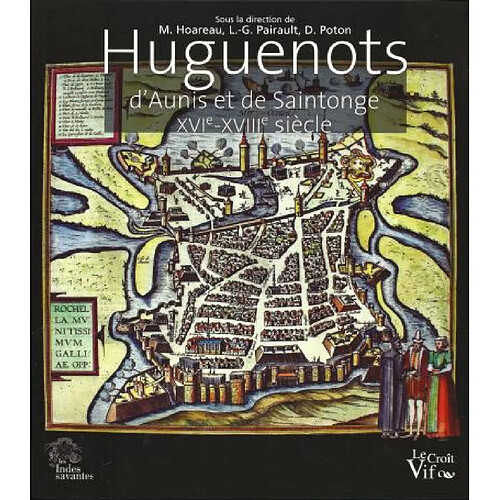 Huguenots d'Aunis et de Saintonge : XVIe-XVIIIe siècle · Occasion